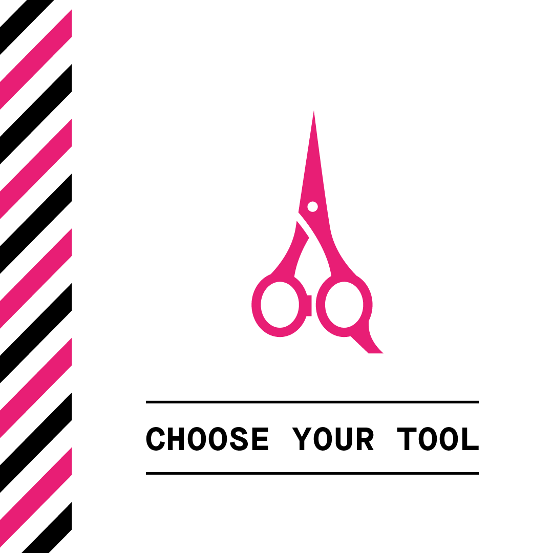 Choose Your Tool